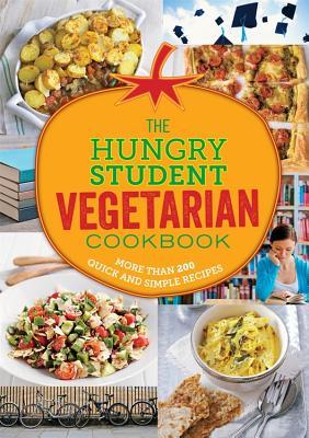 The Hungry Student Vegetarian: More Than 200 Quick and Simple Recipes - Spruce