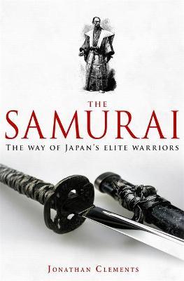 A Brief History of the Samurai - Jonathan Clements