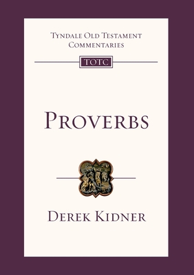 Proverbs - Derek Kidner