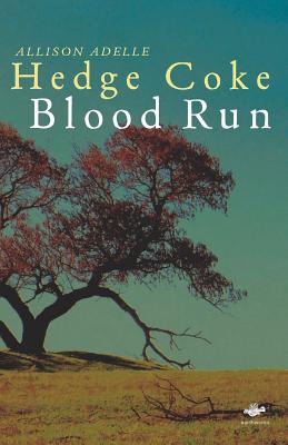 Blood Run - Allison Adelle Hedge Coke