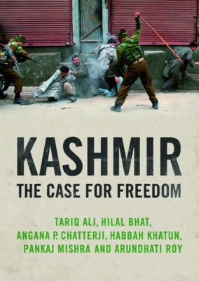 Kashmir: The Case for Freedom - Arundhati Roy