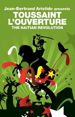 The Haitian Revolution - Toussaint L'ouverture