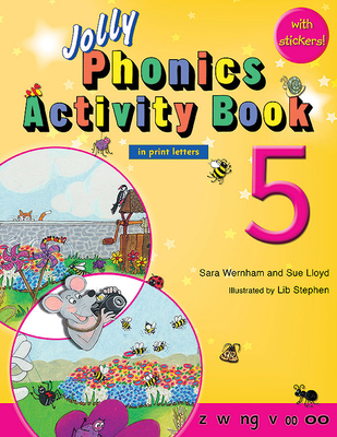 Jolly Phonics Activity Book 5: In Print Letters (American English Edition) - Sara Wernham
