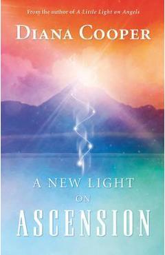Coperta cărții 'A New Light on Ascension - Diana Cooper'