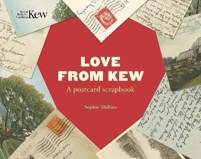 Love from Kew: A Postcard Scrapbook - Sophie Shillito