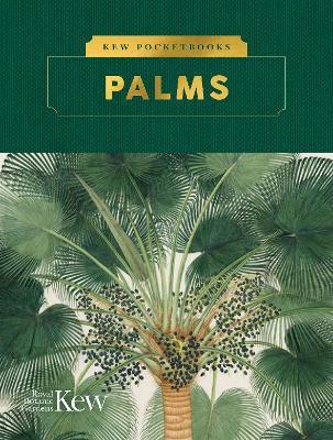 Kew Pocketbooks: Palms - Royal Botanic Gardens Kew