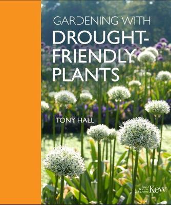 Gardening with Drought-Friendly Plants - Tony Hall