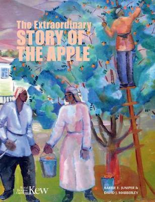 The Extraordinary Story of the Apple - David Mabberley
