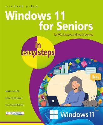 Windows 11 for Seniors in Easy Steps - Michael Price