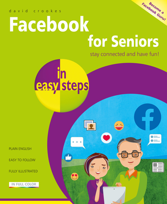 Facebook for Seniors in Easy Steps - David Crookes