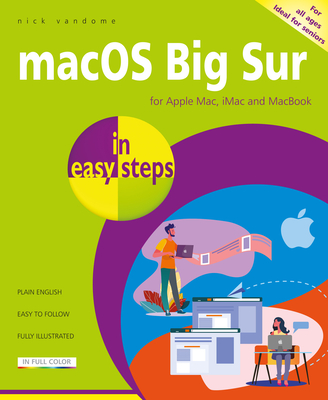 Macos Big Sur in Easy Steps: Covers Version 11 - Nick Vandome
