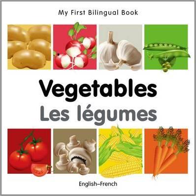 My First Bilingual Book-Vegetables (English-French) - Milet Publishing