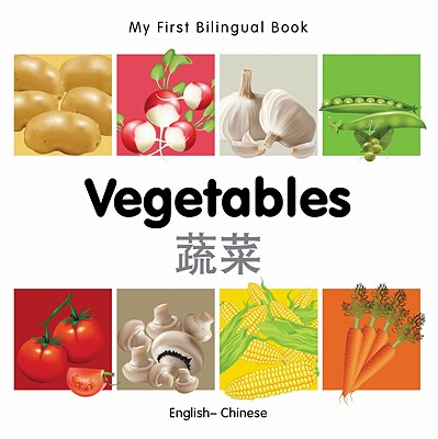 My First Bilingual Book-Vegetables (English-Chinese) - Milet Publishing