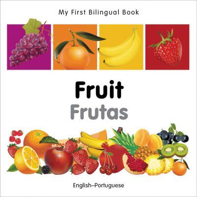 My First Bilingual Book-Fruit (English-Portuguese) - Milet Publishing