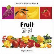 Coperta cărții 'My First Bilingual Book-Fruit (English-Korean) - Milet Publishing'