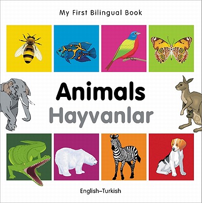 Coperta cărții 'My First Bilingual Book-Animals (English-Turkish) - Milet Publishing'