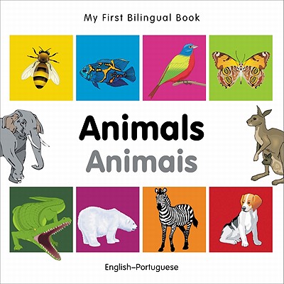 My First Bilingual Book-Animals (English-Portuguese) - Milet Publishing