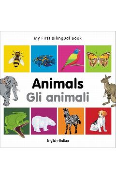 Coperta cărții 'My First Bilingual Book-Animals (English-Italian) - Milet Publishing'