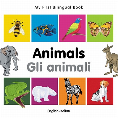 Coperta cărții 'My First Bilingual Book-Animals (English-Italian) - Milet Publishing'