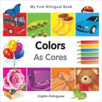 My First Bilingual Book-Colors (English-Portuguese) - Milet Publishing