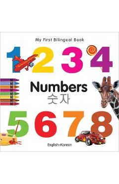 Coperta cărții 'My First Bilingual Book-Numbers (English-Korean) - Milet Publishing'