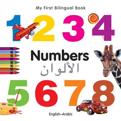 Coperta cărții 'My First Bilingual Book-Numbers (English-Arabic) - Milet Publishing'