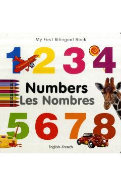 My First Bilingual Book-Numbers (English-French) - Milet Publishing