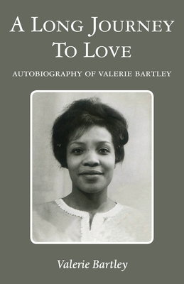 A Long Journey to Love - Valerie Bartley