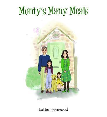 Monty's Many Meals - Lottie Henwood