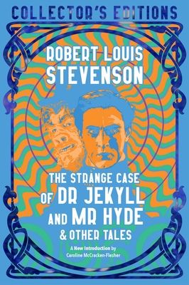 The Strange Case of Dr. Jekyll and Mr. Hyde & Other Tales - Robert Louis Stevenson