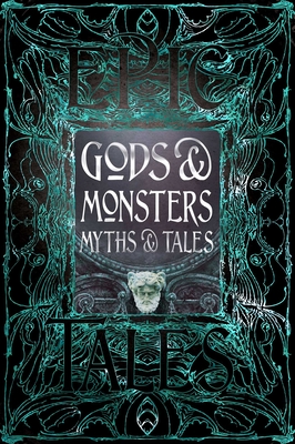 Gods & Monsters Myths & Tales: Epic Tales - Liz Gloyn