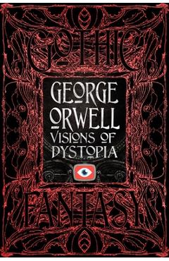 Poza produsului George Orwell Visions of Dystopia - George Orwell