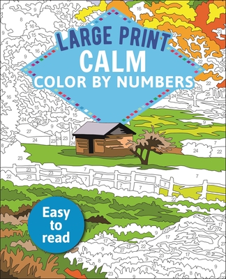Large Print Calm Color by Numbers: Easy to Read - David Woodroffe