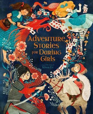 Adventure Stories for Daring Girls - Khoa Le