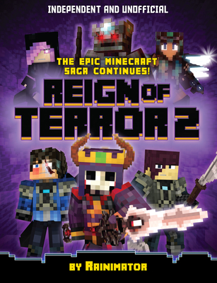 Minecraft Graphic Novel-Reign of Terror 2 (Independent & Unofficial): The Next Chapter of the Enthralling Unofficial Minecraft Epic Fantasy - Rain Olaguer