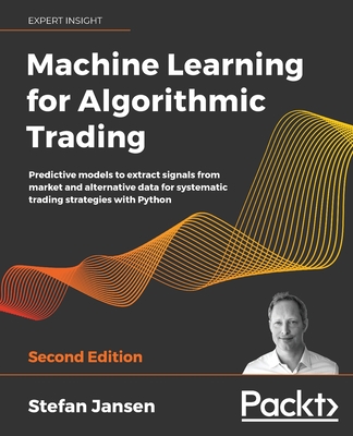 Machine Learning for Algorithmic Trading - Second Edition - Stefan Jansen