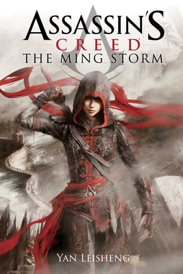 The Ming Storm: An Assassin's Creed Novel - Yan Leisheng