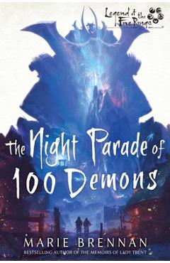 Poza produsului The Night Parade of 100 Demons: A Legend of the Five Rings Novel - Marie Brennan