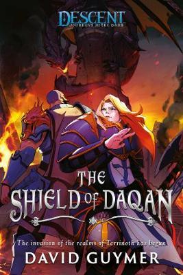 The Shield of Daqan: A Descent: Journeys in the Dark Novel - David Guymer