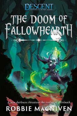 The Doom of Fallowhearth: A Descent: Journeys in the Dark Novel - Robbie Macniven