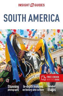 Insight Guides South America (Travel Guide with Free Ebook) - Insight Guides