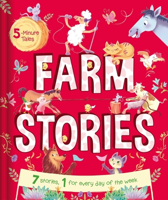 5-Minute Tales: Farm Stories: With 7 Stories, 1 for Every Day of the Week - Igloobooks