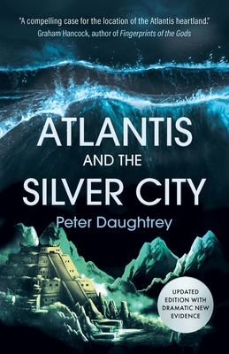 Atlantis and the Silver City - Peter Daughtrey