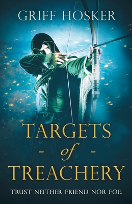 Targets of Treachery - Griff Hosker