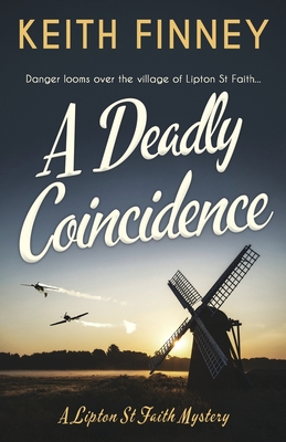 A Deadly Coincidence: A totally unputdownable historical cozy mystery - Keith Finney