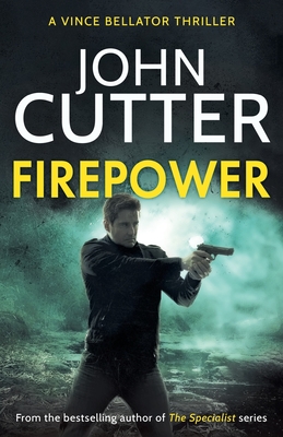 Firepower: A hard-hitting political thriller targeting government corruption - John Cutter