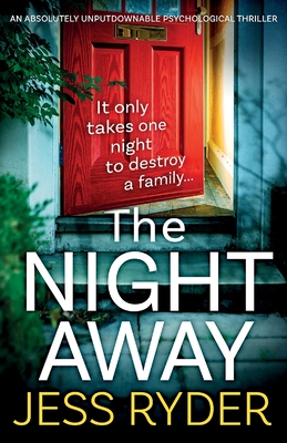 The Night Away: An absolutely unputdownable psychological thriller - Jess Ryder