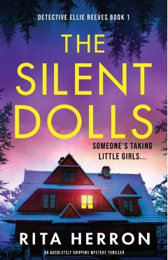 The Silent Dolls: An absolutely gripping mystery thriller - Rita Herron