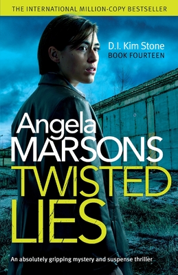 Twisted Lies: An absolutely gripping mystery and suspense thriller - Angela Marsons