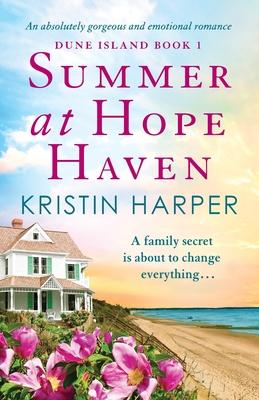 Summer at Hope Haven: An absolutely gorgeous and emotional romance - Kristin Harper